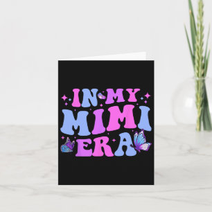 In My Mimi Era Mum Byby Mothers Day Gifts For Mum  Card