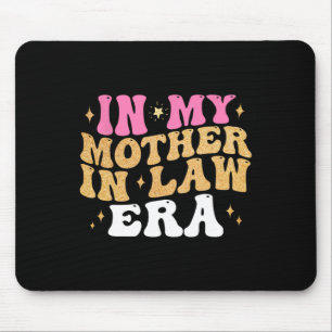 In My Mother In Law Era Wedding Day From Son Daugh Mouse Pad