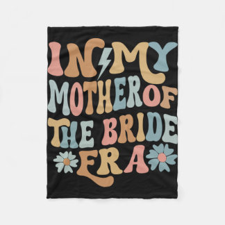 In My Mother Of The Bride Era Mum Of The Bride 3  Fleece Blanket