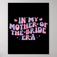 In My Mother Of The Bride Era 