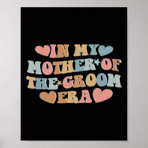 In My Mother Of The Groom Era Mum Of The Groom 3 Poster