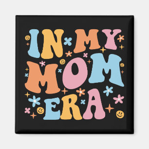 In My Mum Era I Magnet