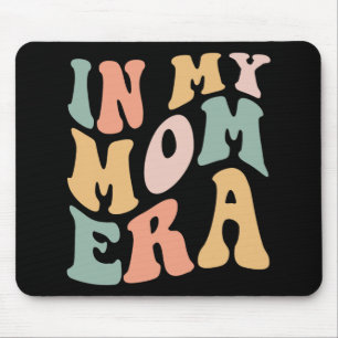 In My Mum Era Mothers Day Mouse Pad