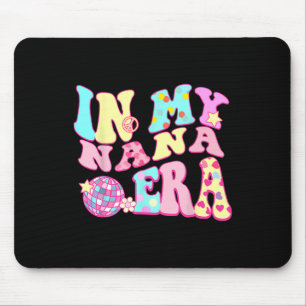 In My Nana Era Sarcastic Groovy Retro Disco Mother Mouse Pad