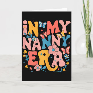 In My Nanny Era Retro Groovy Mothers Day Nanny But Card
