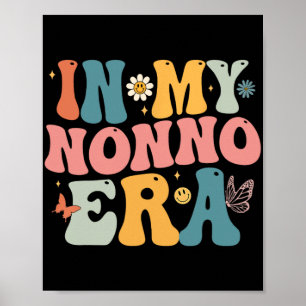 In My Nonno Era Mum Grandma Mothers Day Poster