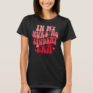 In My Nursing Student Era Future Nurse School (On T-Shirt