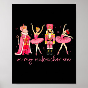 In My Nutcracker Era For Girls Women Kids Dancers Poster