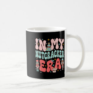 In My Nutcracker Era Groovy Nk Christmas Nutcracke Coffee Mug