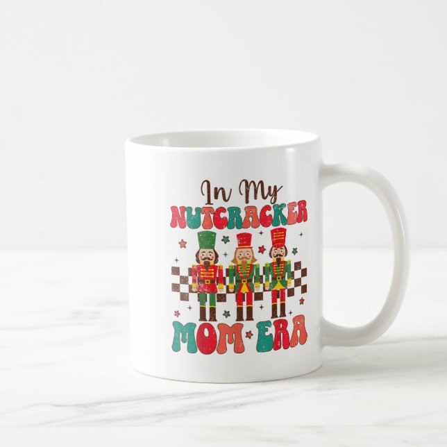In My Nutcracker Mum Era Groovy Women Funny Christ Coffee Mug (Right)