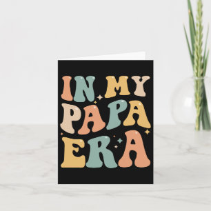 In My Papa Era Lover Groovy Retro Daddy Funny Fath Card
