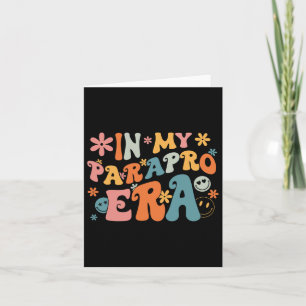 In My Parapro Era Paraprofessional Paraeducator Fi Card