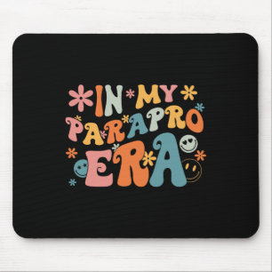 In My Parapro Era Paraprofessional Paraeducator Fi Mouse Pad