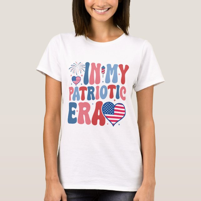 In My Patriotic Era, 4th of July, America Red Blue T-Shirt (Front)