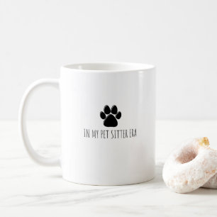 In My Pet Sitter Era Coffee Mug
