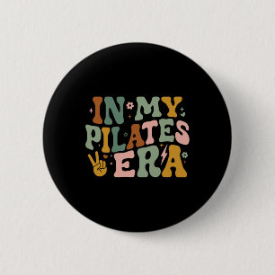 In My Pilates Era Funny Pilates Instructor Pilates 6 Cm Round Badge