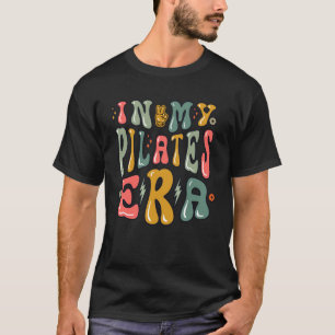 in My Pilates Era Funny Workout Saying Yoga Instru T-Shirt