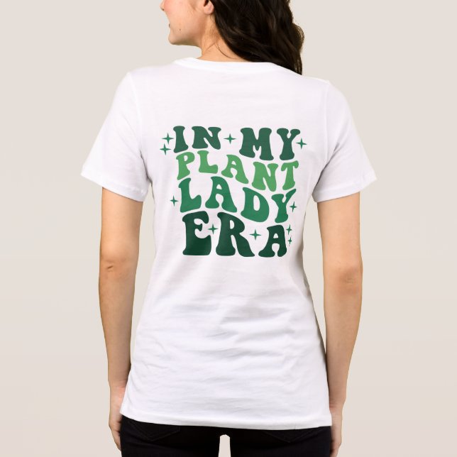 In My Plant Lady Era Shirt – Gardening Quote Tee (Back)