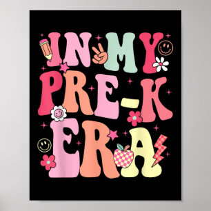 In My Pre-k Era Cute Teacher Kid Back To School  Poster