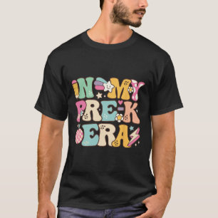 In My Pre-k Era Girl Ck To School Cute Preschool T T-Shirt