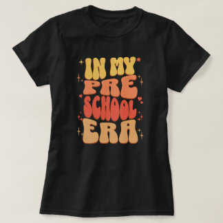 In My Preschool Era Back to School Preschool T-Shirt