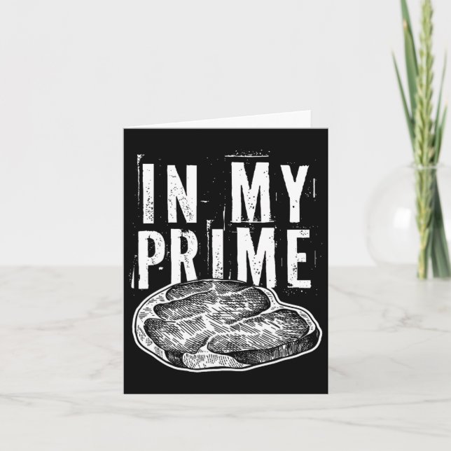 In My Prime Beef Meat Cut For The Steak Foodie Gri Card (Front)