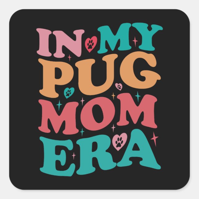 In My Pug Mum Era Groovy Retro Gift Square Sticker (Front)