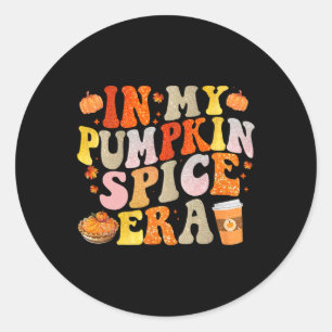 In My Pumpkin Spice Era Funny Groovy Fall Vibes Th Classic Round Sticker