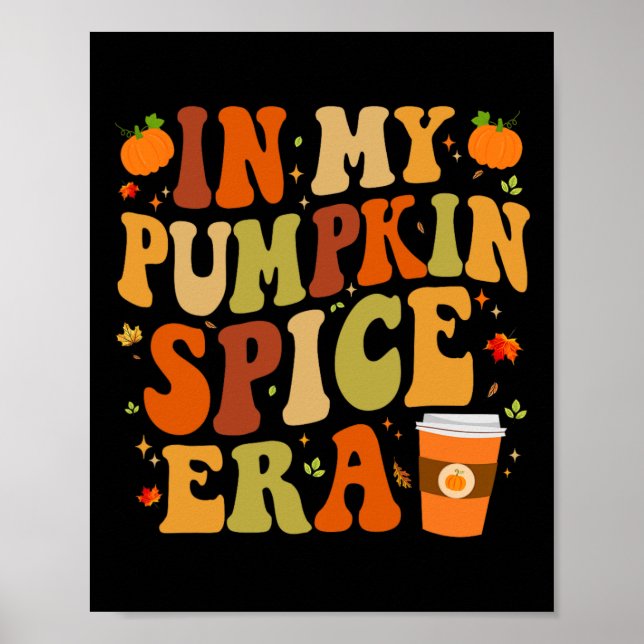 In My Pumpkin Spice Era Funny Retro Fall Vibes Tha Poster (Front)