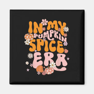 In My Pumpkin Spice Era Thanksgiving Autumn Fall Y Magnet