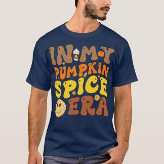 In My Pumpkin Spice Era Thanksgiving Happy Fall T-Shirt