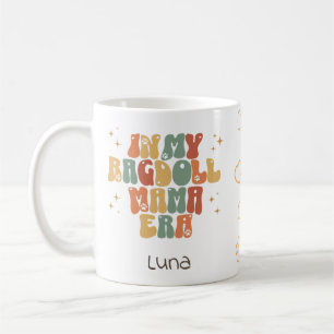 In my ragdoll mama era Custom cat name Coffee Mug