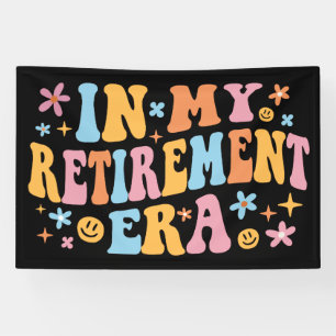 In My Retirement Era I Banner