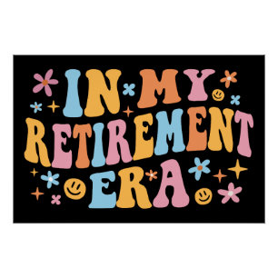 In My Retirement Era I Poster