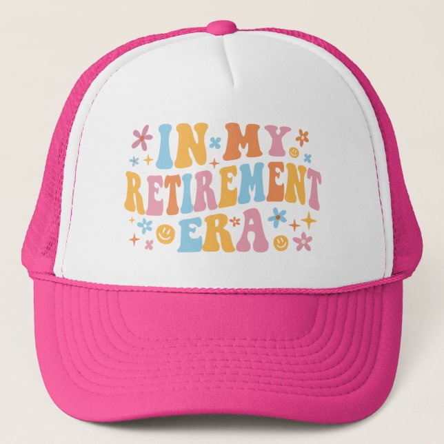 In My Retirement Era I Trucker Hat (Front)