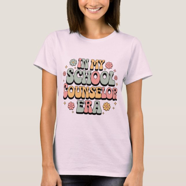 In My School Counsellor Era - Fun & Inspirational  T-Shirt (Front)