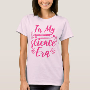 In My Science Era Esteminist Woman In Stem  T-Shirt