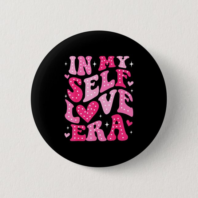 In My Self Love Era Valentines Day Self Love Club  6 Cm Round Badge (Front)