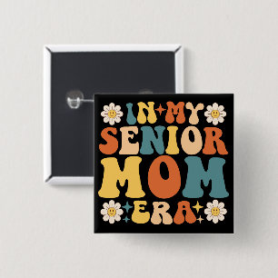 In My Senior Mum Era 15 Cm Square Badge