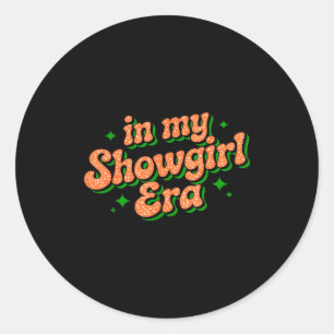 In My Show Girl Era Graphic Outfit Women Girls  Classic Round Sticker