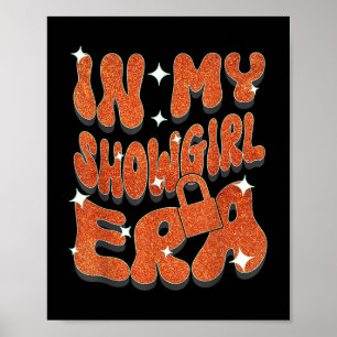 In My Showgirl Era _1  Poster