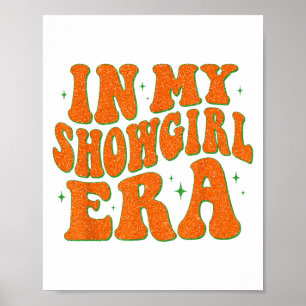 In My Showgirl Era Groovy Graphic Outfit Women Gir Poster