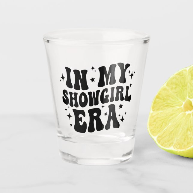 In My Showgirl Era Life of A Daughter Shot Glass (Front)