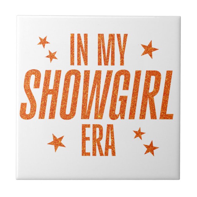 In My Showgirl Era Tile (Front)