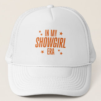 In My Showgirl Era Trucker Hat