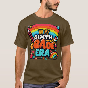 In My Sixth Grade Era T-Shirt