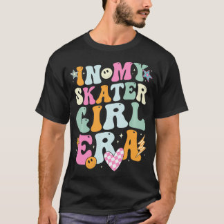In My Skater Girl Era Retro for Girl Women  T-Shirt