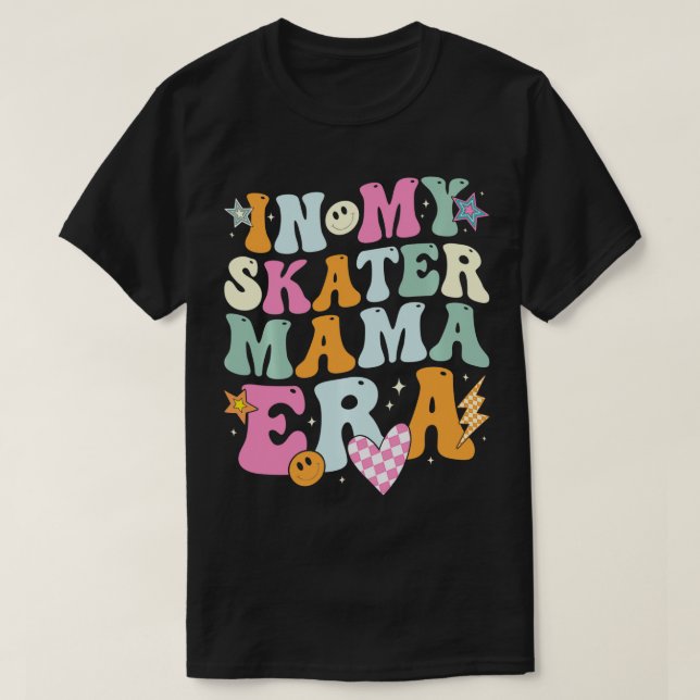 In My Skater Mama Era Retro for Mama Women  T-Shirt (Design Front)