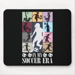 In My Soccer Era Funny Soccer Girl Player Mouse Pad