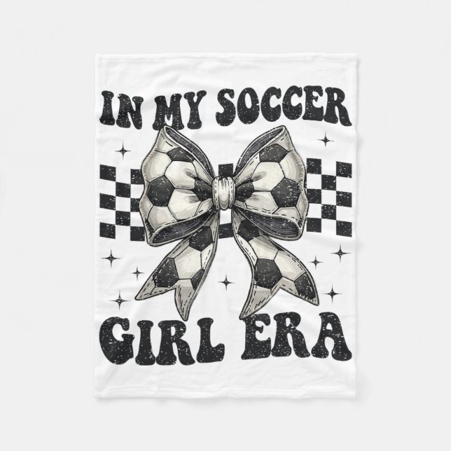 In My Soccer Girl Era Coquette Bow Soccer Girl  Fleece Blanket (Front)